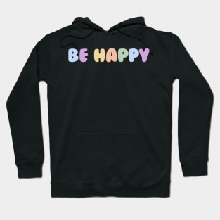 Be Happy Aesthetic Hoodie